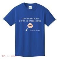 Melissa Gorga I Know You Hate Me But Just Try And Control Yourself Kids T-Shirt thumb 0
