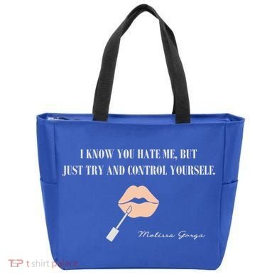 Melissa Gorga I Know You Hate Me But Just Try And Control Yourself Tote Bag