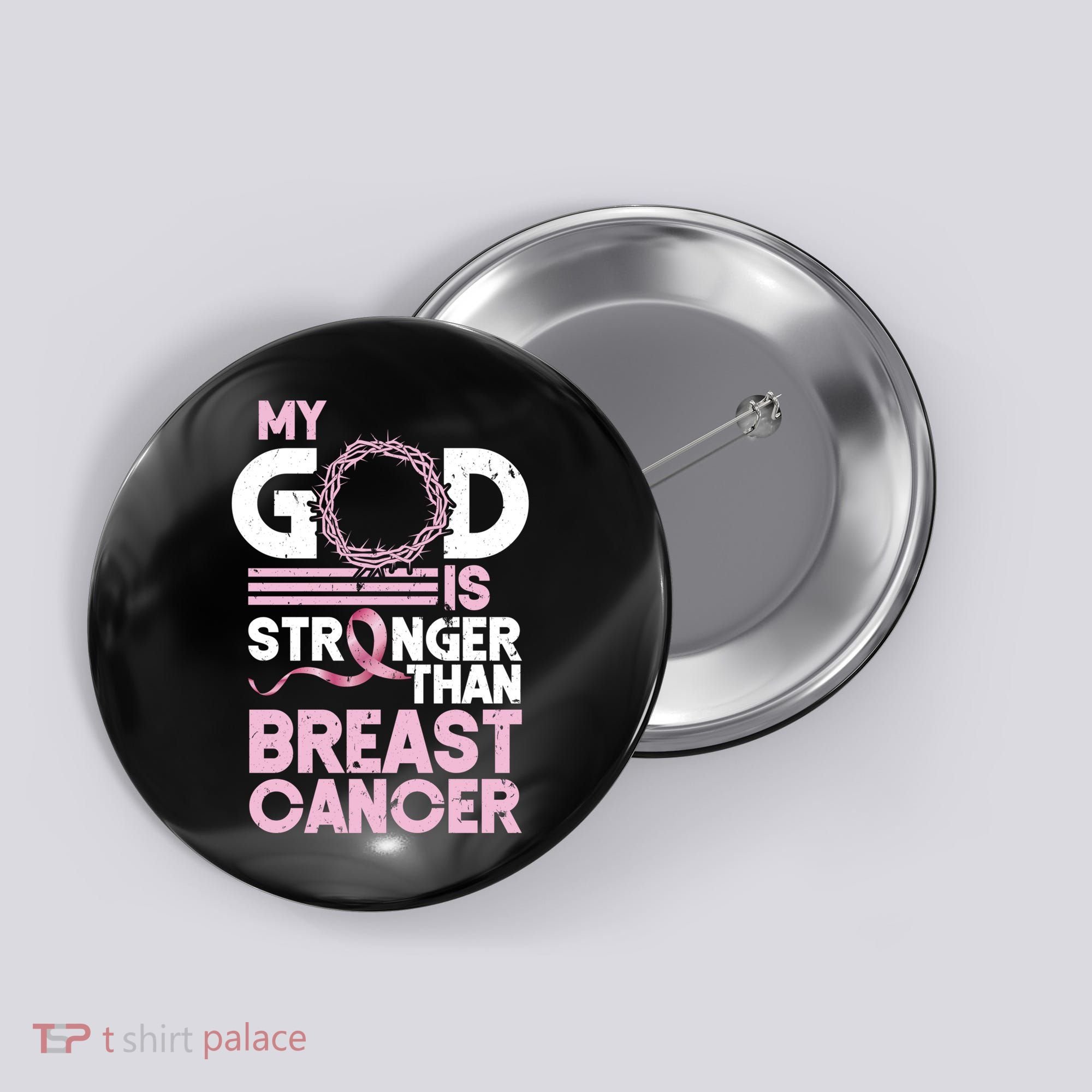 My God Is Stronger Than Breast Cancer Awareness Christian Button
