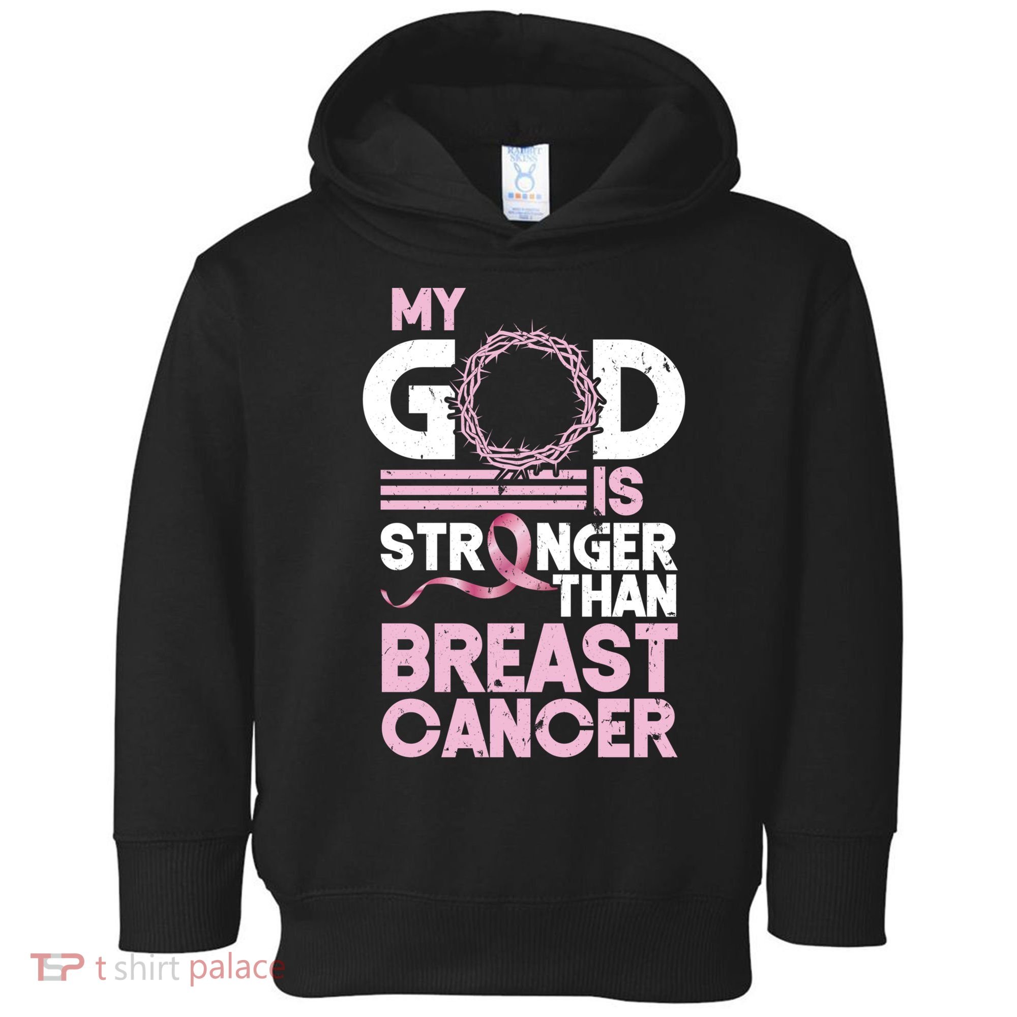 My God Is Stronger Than Breast Cancer Awareness Christian Toddler Hoodie