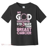 My God Is Stronger Than Breast Cancer Awareness Christian Toddler T-Shirt thumb 0