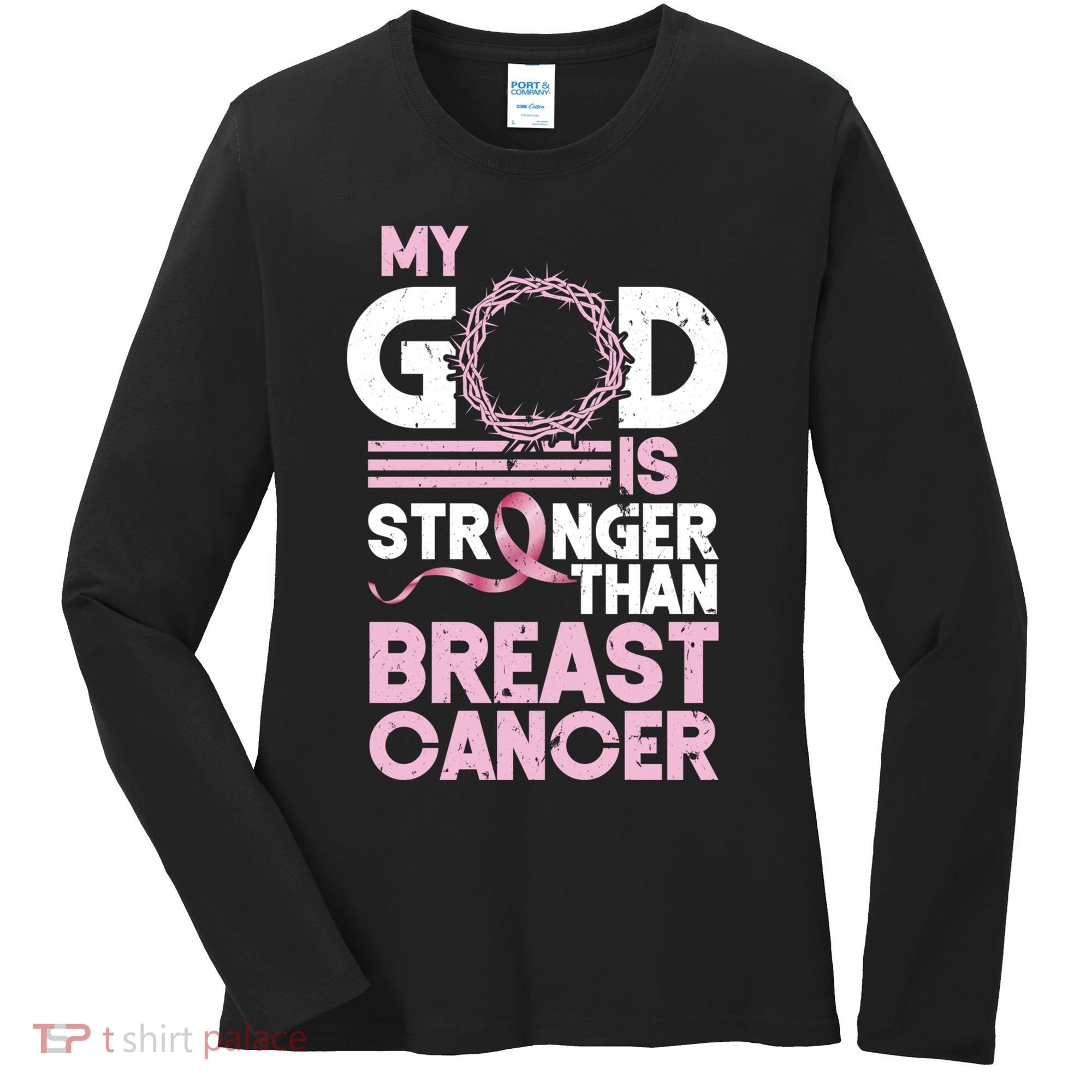 My God Is Stronger Than Breast Cancer Awareness Christian Women's Long Sleeve Shirt