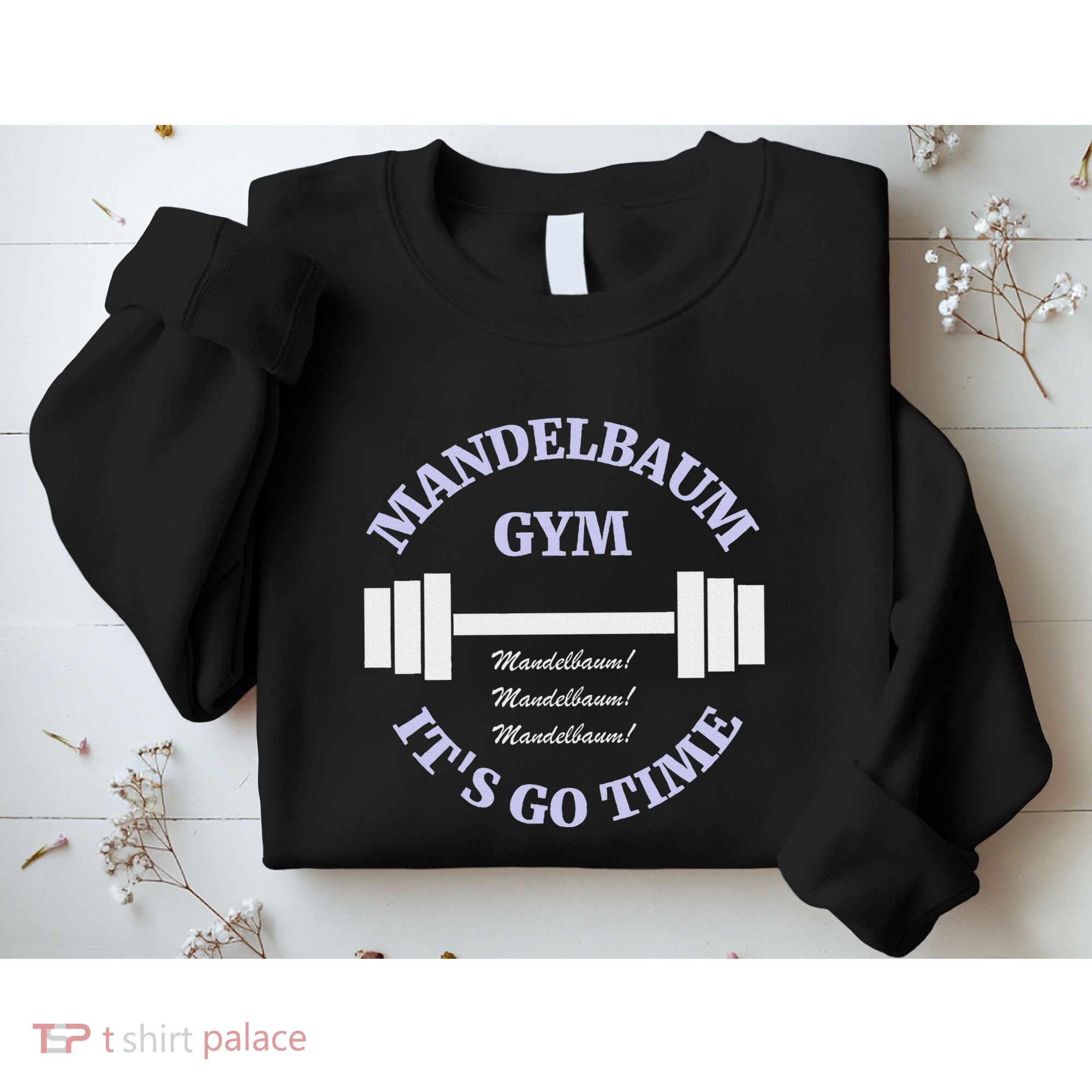 Mandelbaum Gym ItS Go Time! Sweatshirt