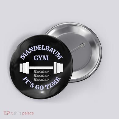 Mandelbaum Gym ItS Go Time! Button