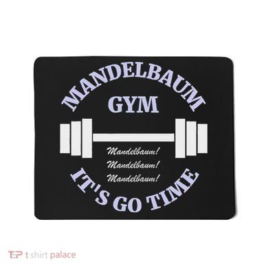 Mandelbaum Gym ItS Go Time! Mousepad