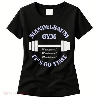 Mandelbaum Gym ItS Go Time! Women's T-Shirt