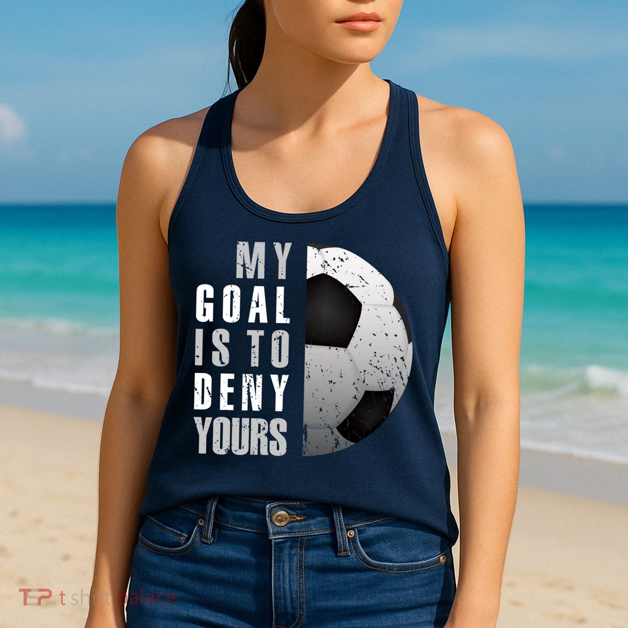 My Goal Is To Deny Yours Soccer Goalie Hoodie Christmas Gift Women's Tank Top