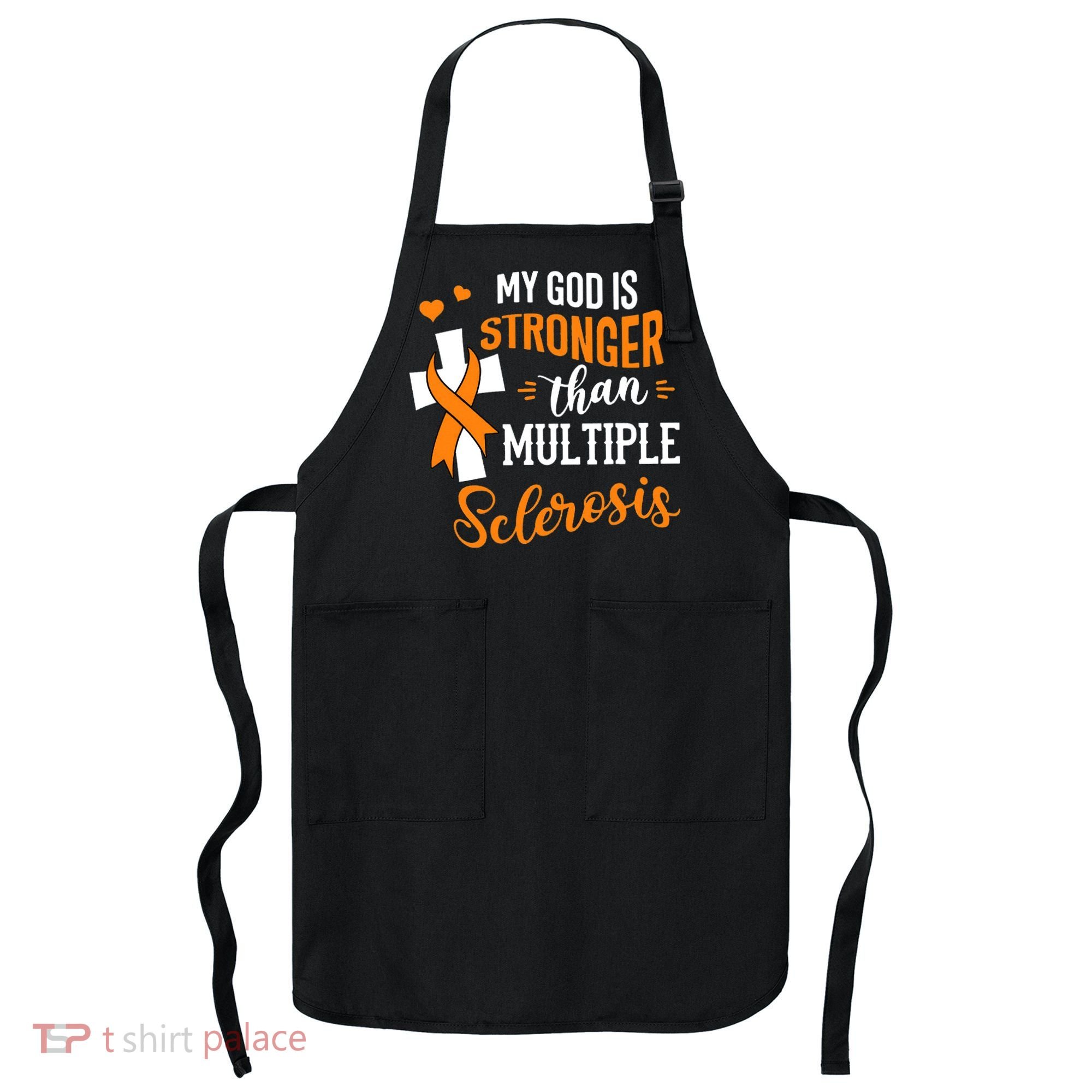 My God is Stronger Than Multiple Sclerosis Warrior Fighter Apron