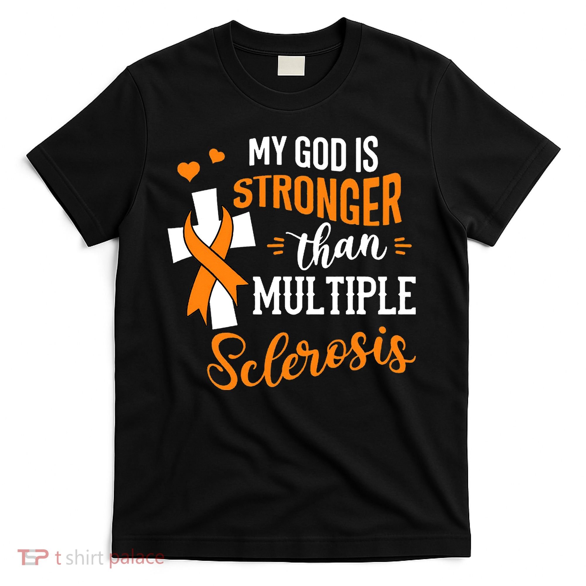 My God is Stronger Than Multiple Sclerosis Warrior Fighter T-Shirt