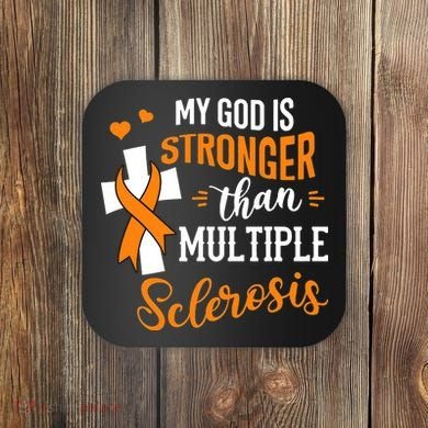 My God is Stronger Than Multiple Sclerosis Warrior Fighter Coaster