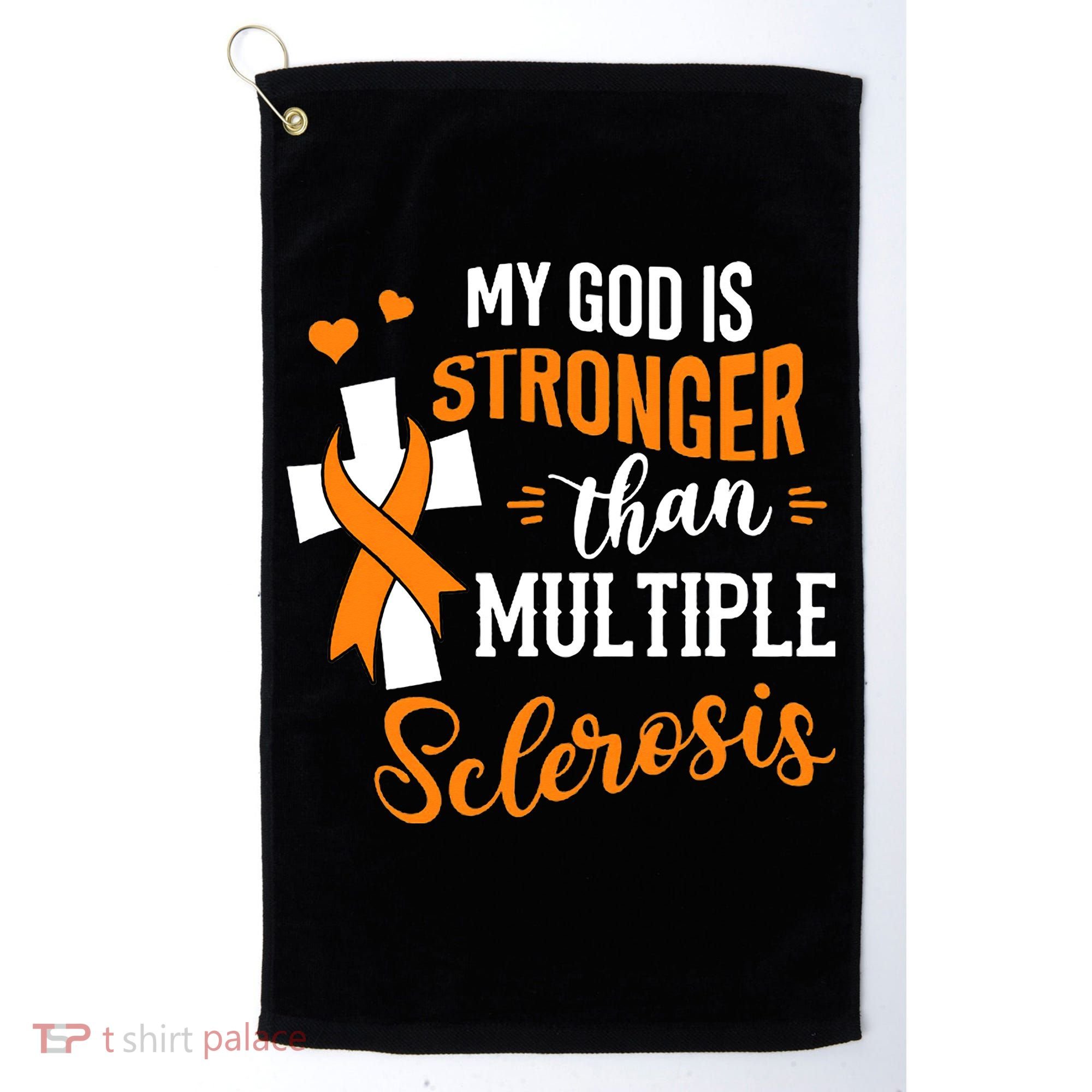 My God is Stronger Than Multiple Sclerosis Warrior Fighter Golf Towel