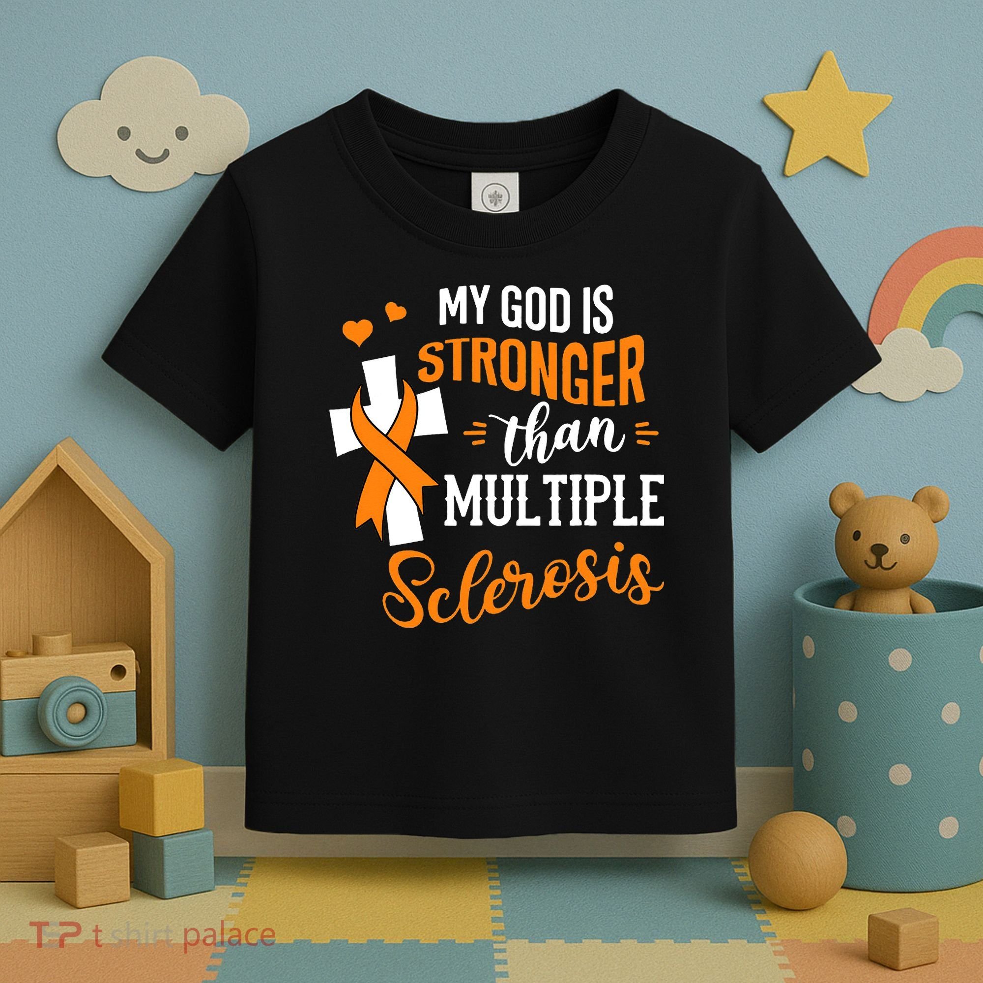 My God is Stronger Than Multiple Sclerosis Warrior Fighter Toddler T-Shirt