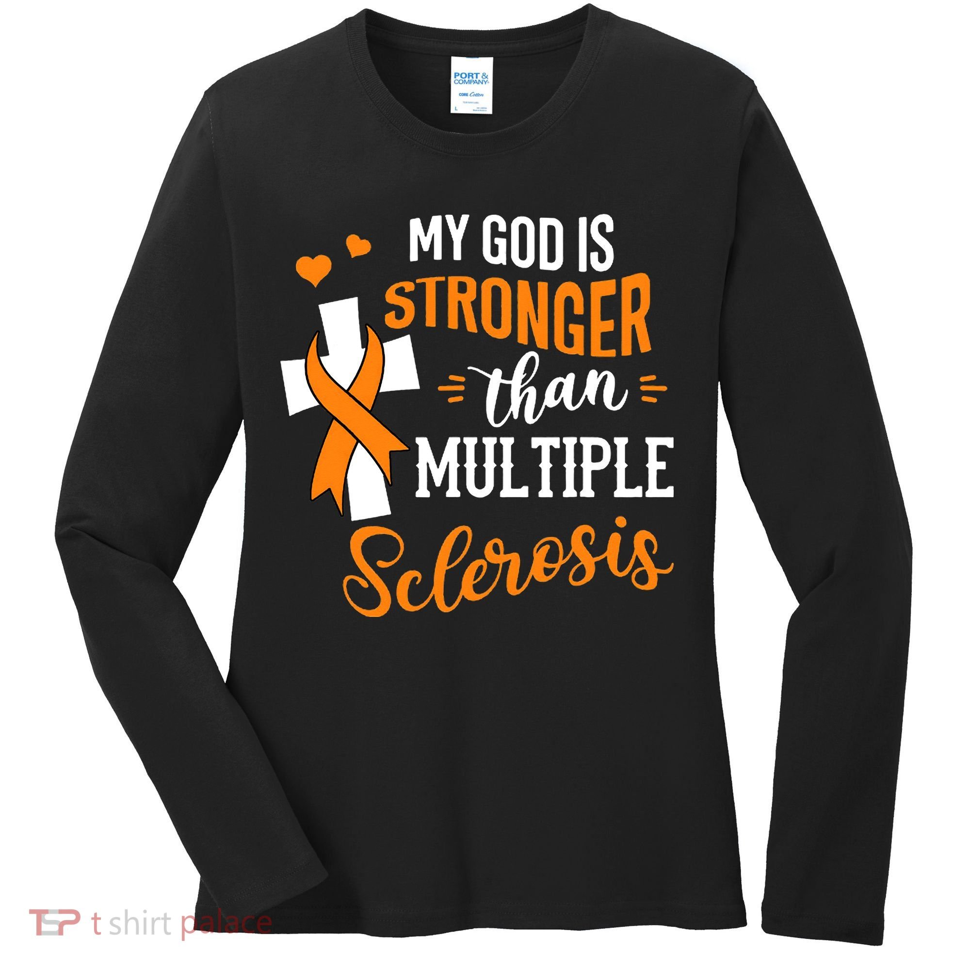 My God is Stronger Than Multiple Sclerosis Warrior Fighter Women's Long Sleeve Shirt