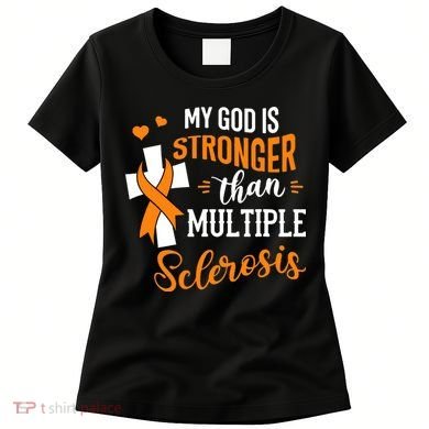 My God is Stronger Than Multiple Sclerosis Warrior Fighter Women's T-Shirt