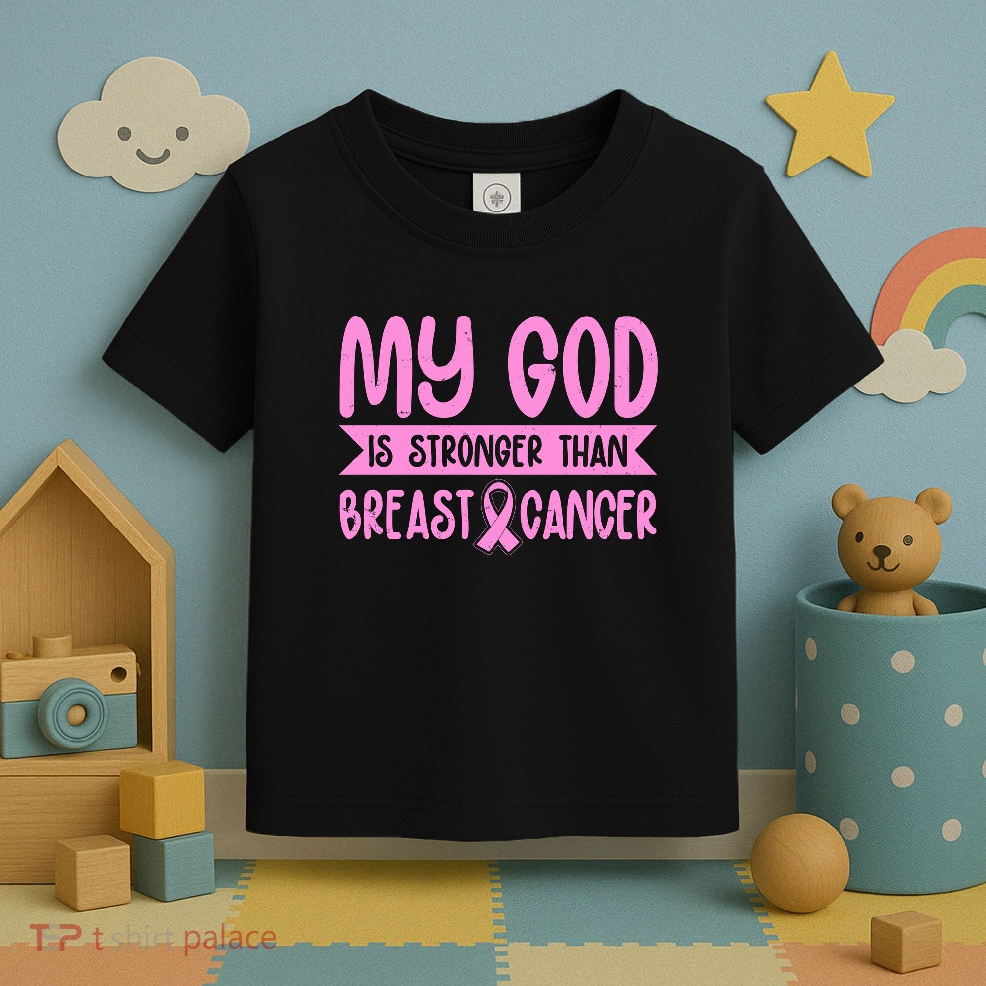 My God Is Stronger Than Breast Cancer Toddler T-Shirt