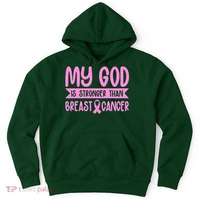 My God Is Stronger Than Breast Cancer Hoodie
