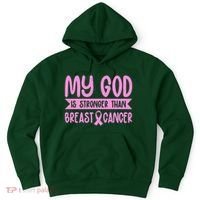 My God Is Stronger Than Breast Cancer Hoodie thumb 0