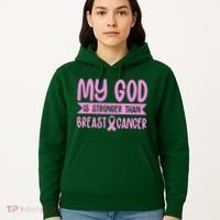 My God Is Stronger Than Breast Cancer Hoodie thumb 5
