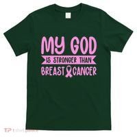 My God Is Stronger Than Breast Cancer T-Shirt thumb 0