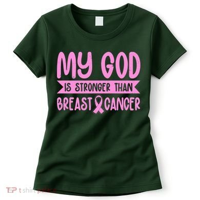 My God Is Stronger Than Breast Cancer Women's T-Shirt