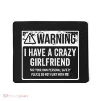 My Gf Is Crazy Warning I Have A Crazy Girlfriend Mousepad thumb 0