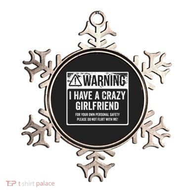 My Gf Is Crazy Warning I Have A Crazy Girlfriend Ornament