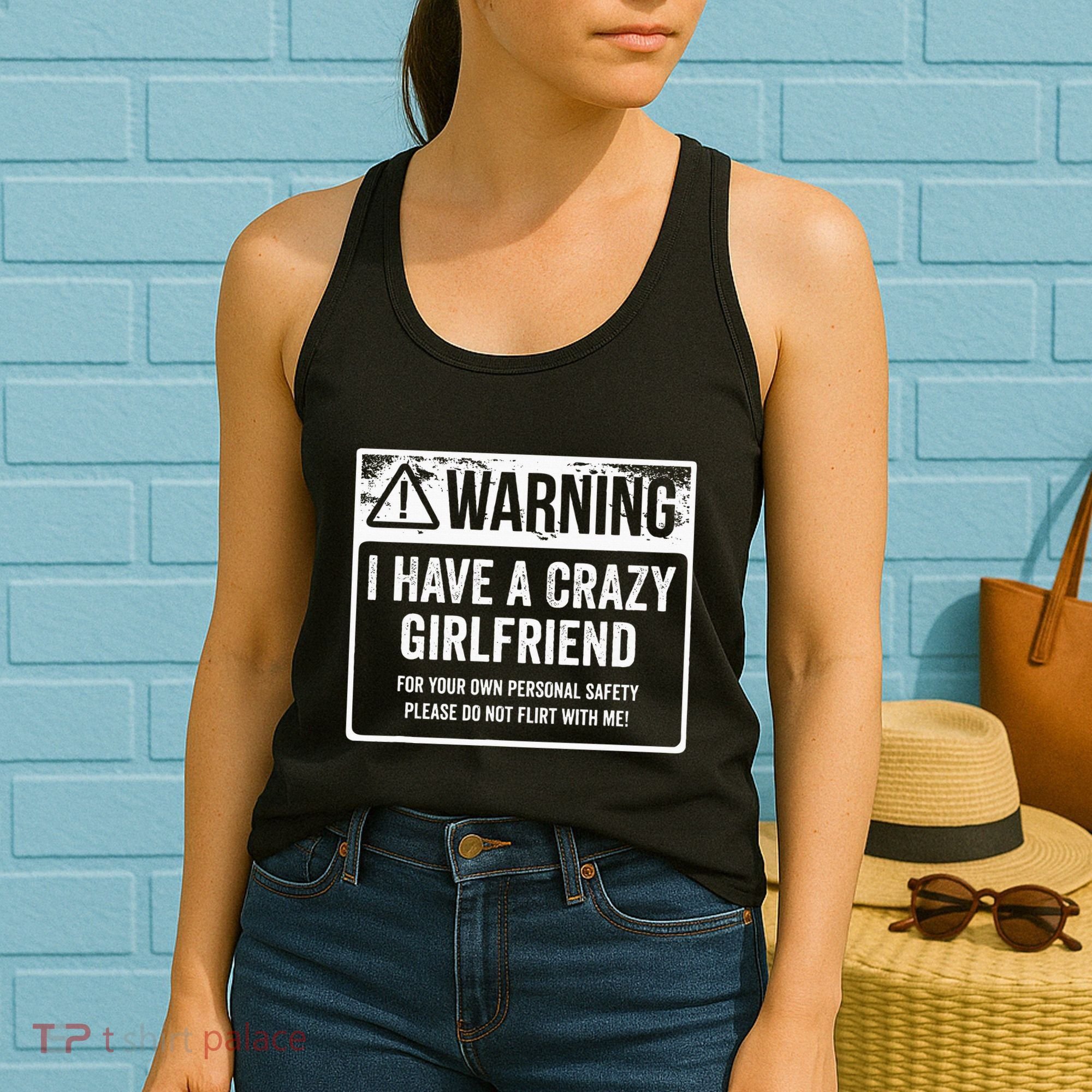 My Gf Is Crazy Warning I Have A Crazy Girlfriend Women's Tank Top