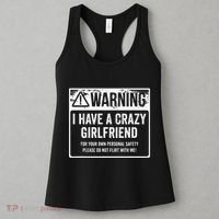 My Gf Is Crazy Warning I Have A Crazy Girlfriend Women's Tank Top thumb 3