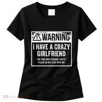 My Gf Is Crazy Warning I Have A Crazy Girlfriend Women's T-Shirt thumb 0