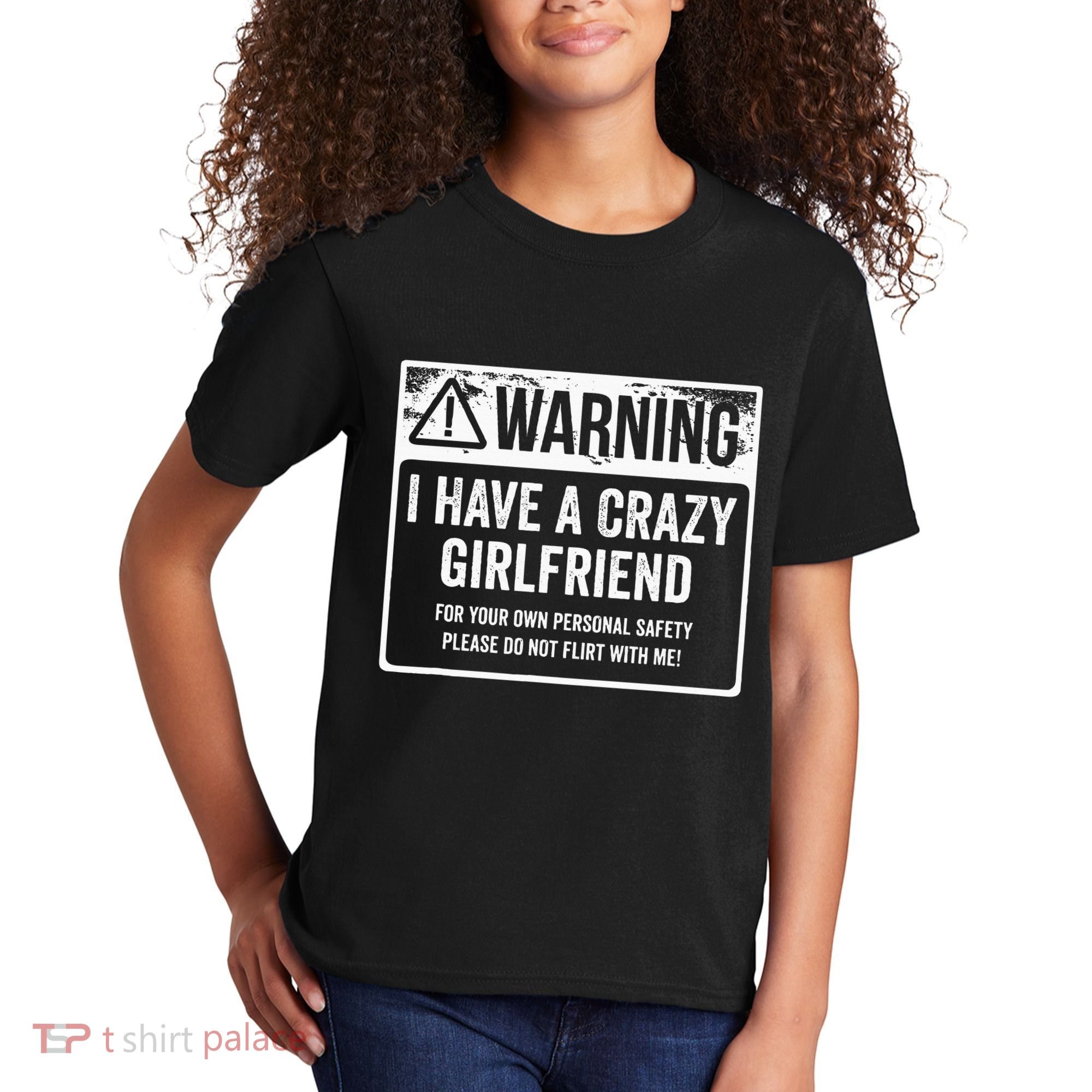 My Gf Is Crazy Warning I Have A Crazy Girlfriend Kids T-Shirt