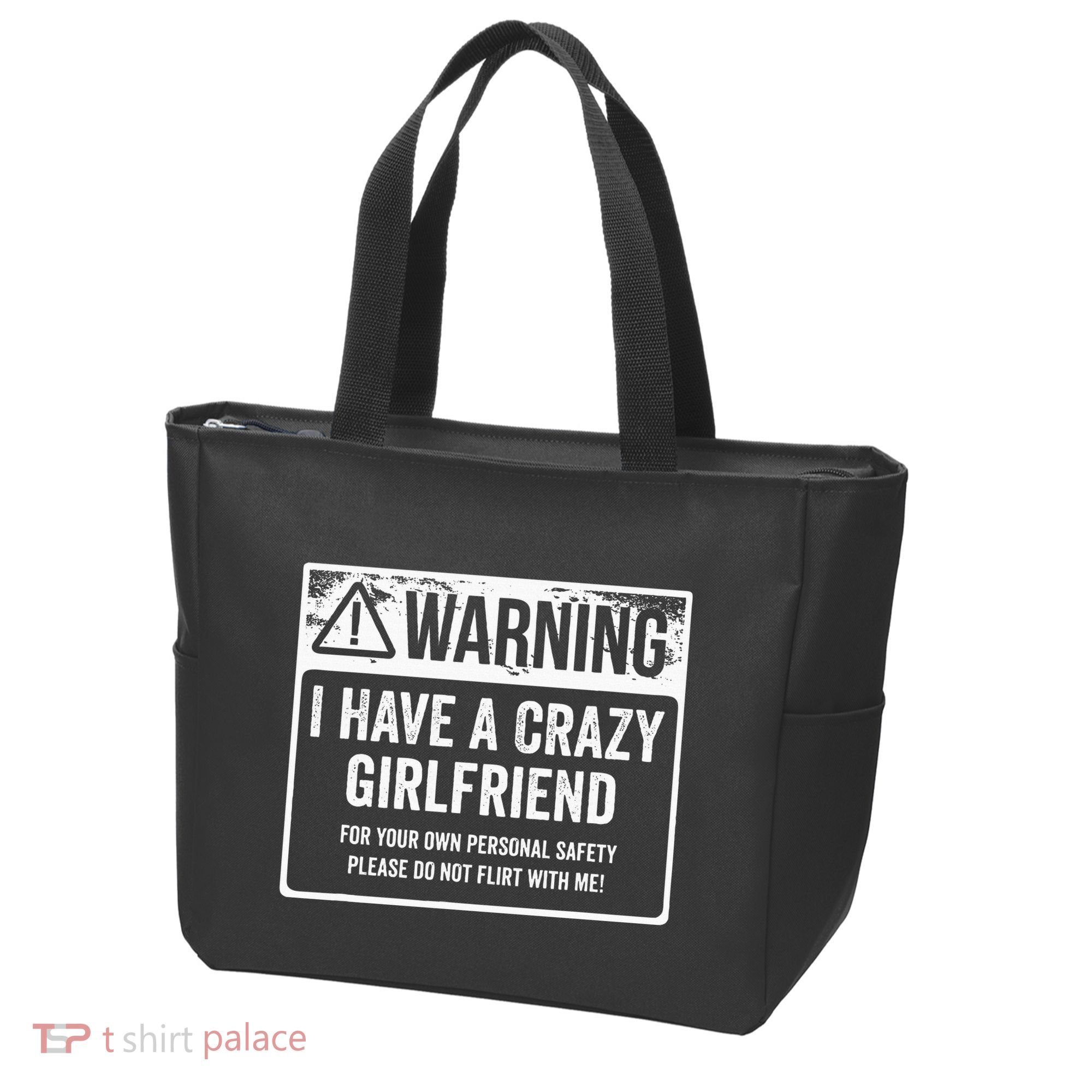 My Gf Is Crazy Warning I Have A Crazy Girlfriend Tote Bag
