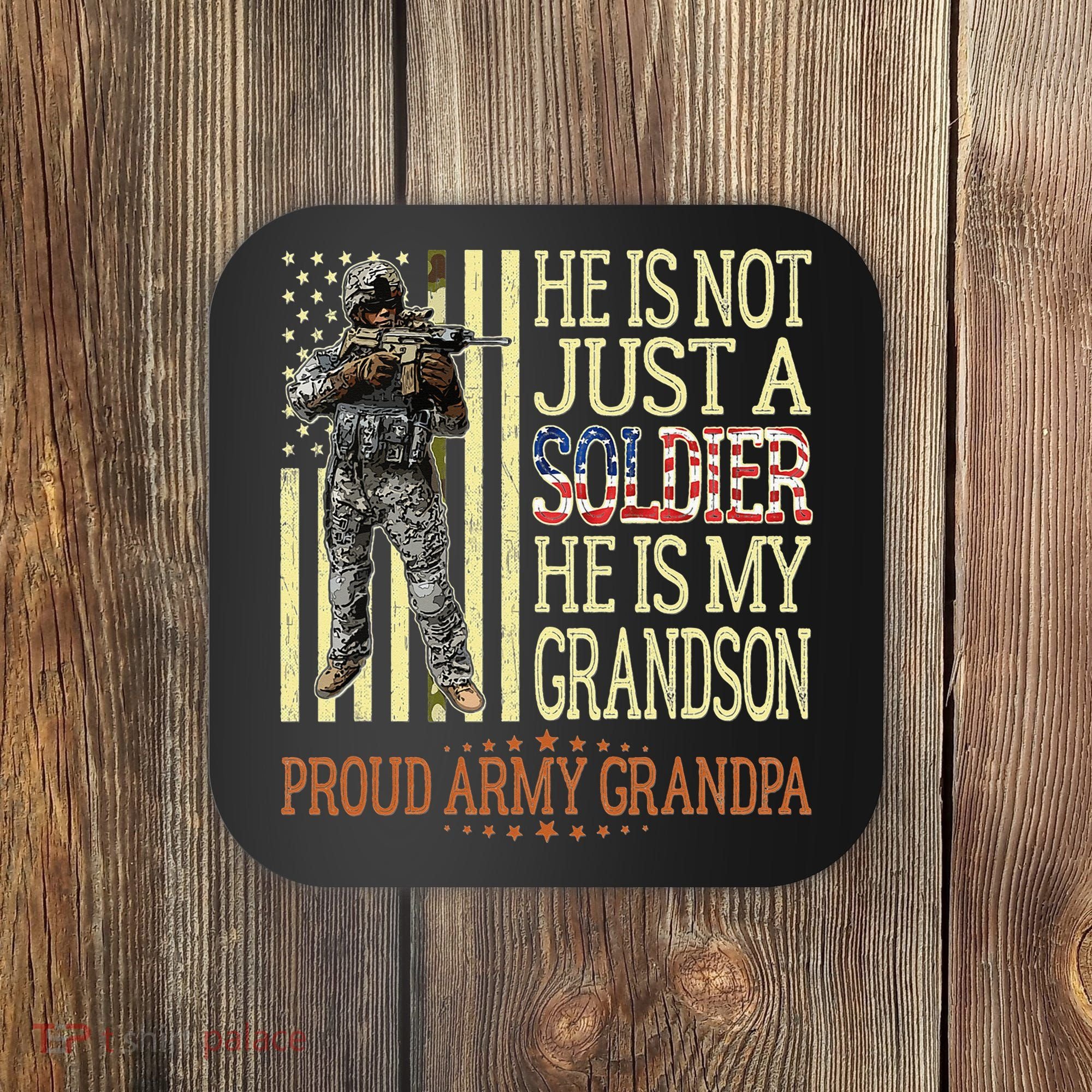 My Grandson Is A Soldier Proud Army Grandpa Coaster