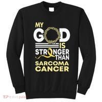My God Is Stronger Than Sarcoma Cancer Awareness Ribbon Sweatshirt thumb 0