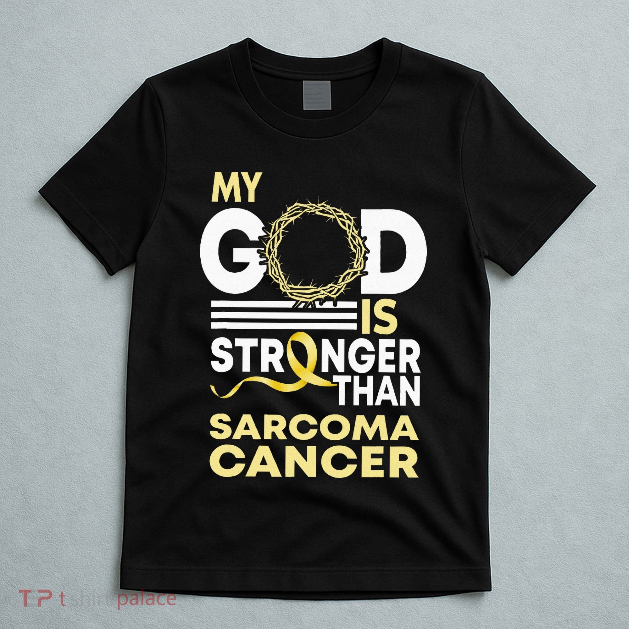 My God Is Stronger Than Sarcoma Cancer Awareness Ribbon T-Shirt