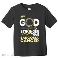 My God Is Stronger Than Sarcoma Cancer Awareness Ribbon Toddler T-Shirt thumb 0