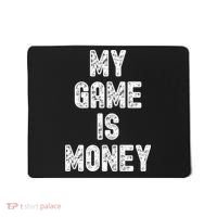 MY GAME IS MONEY Motivational Hustle  Mousepad thumb 0