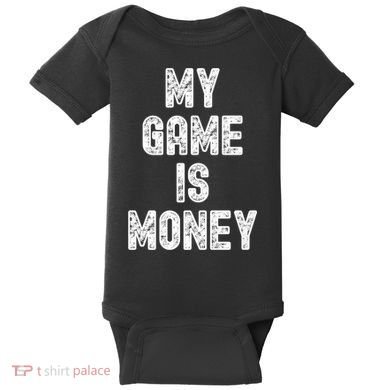 MY GAME IS MONEY Motivational Hustle  Baby Bodysuit