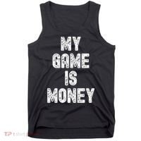 MY GAME IS MONEY Motivational Hustle  Tank Top thumb 0