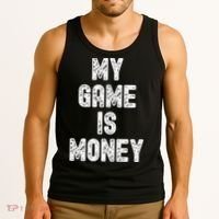 MY GAME IS MONEY Motivational Hustle  Tank Top thumb 3