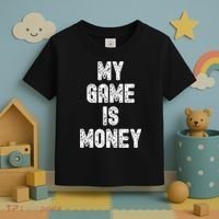 MY GAME IS MONEY Motivational Hustle  Toddler T-Shirt thumb 3