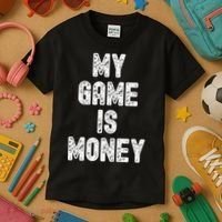 MY GAME IS MONEY Motivational Hustle  Kids T-Shirt thumb 3