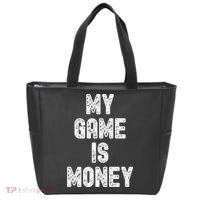 MY GAME IS MONEY Motivational Hustle  Tote Bag thumb 0