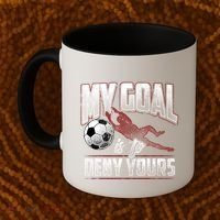 My Goal Is To Deny Yours Soccer Goalkeeper Gift Coffee Mug thumb 2