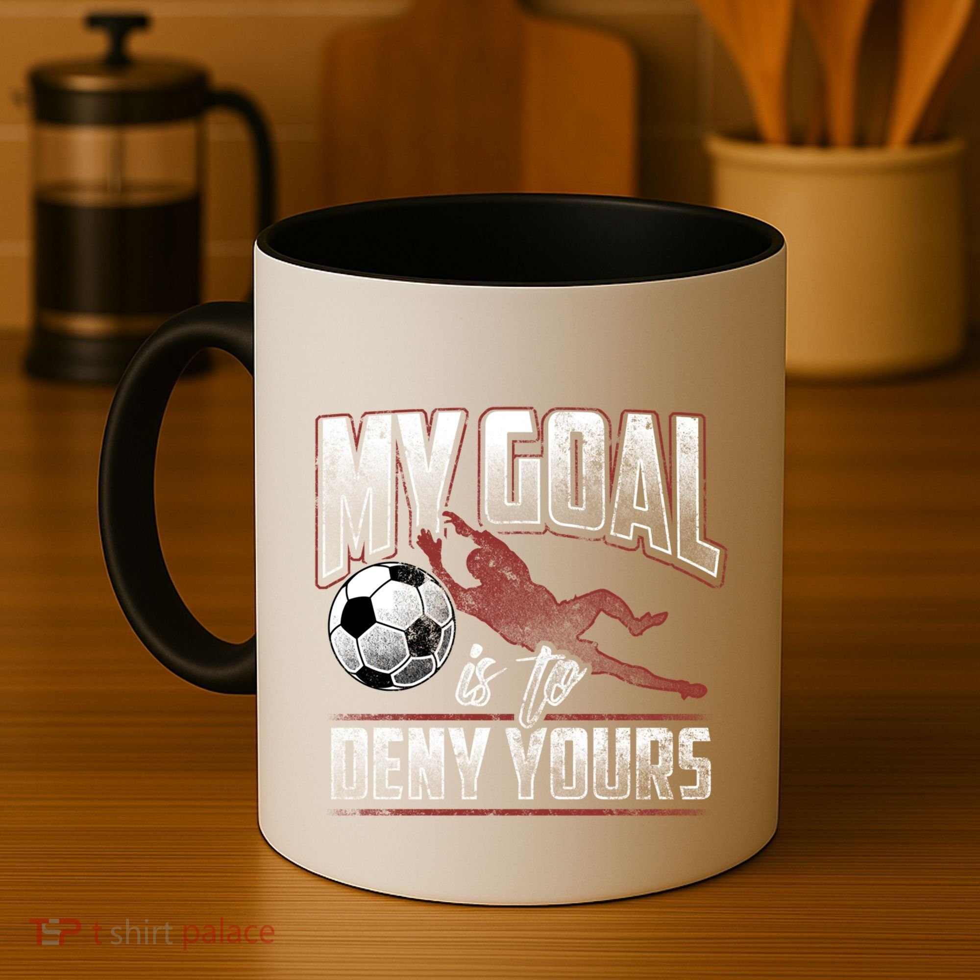 My Goal Is To Deny Yours Soccer Goalkeeper Gift Coffee Mug