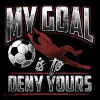 My Goal Is To Deny Yours Soccer Goalkeeper Gift Coffee Mug thumb 5