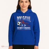 My Goal Is To Deny Yours Soccer Goalkeeper Gift Hoodie thumb 5
