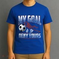 My Goal Is To Deny Yours Soccer Goalkeeper Gift T-Shirt thumb 3