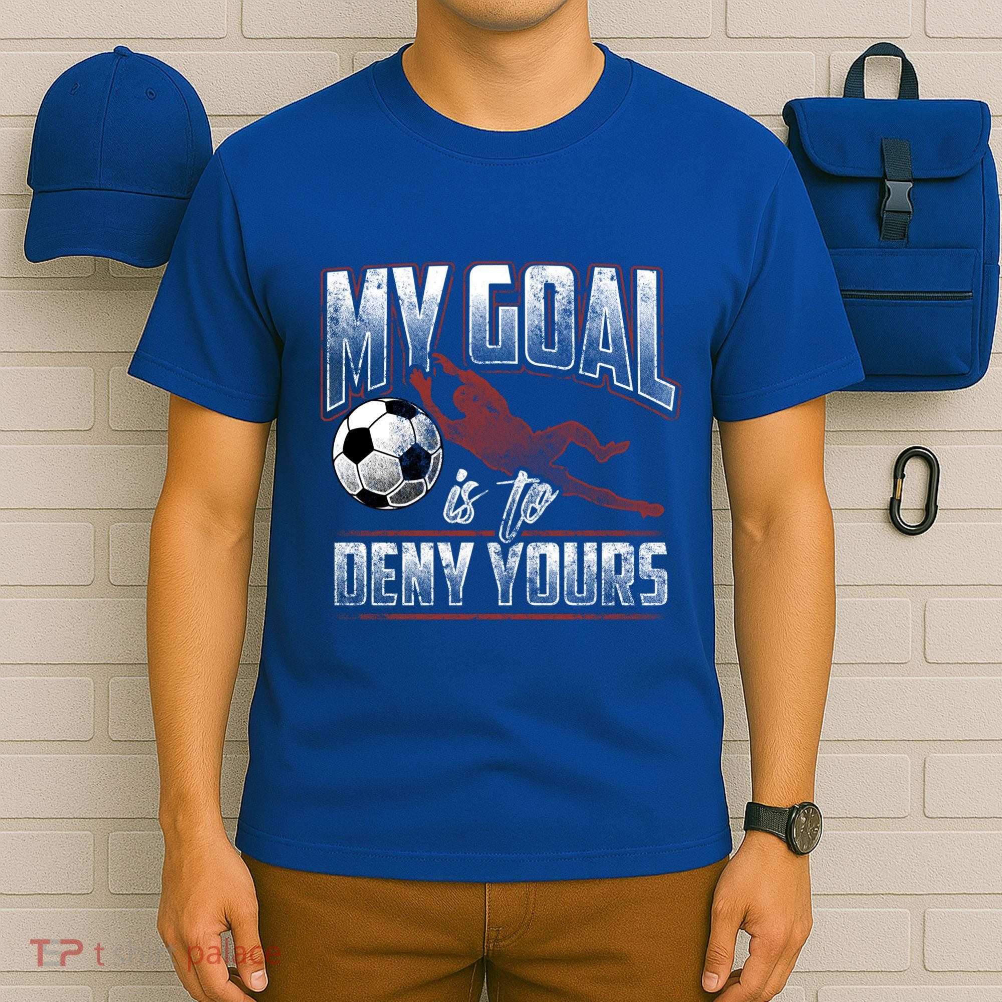 My Goal Is To Deny Yours Soccer Goalkeeper Gift T-Shirt