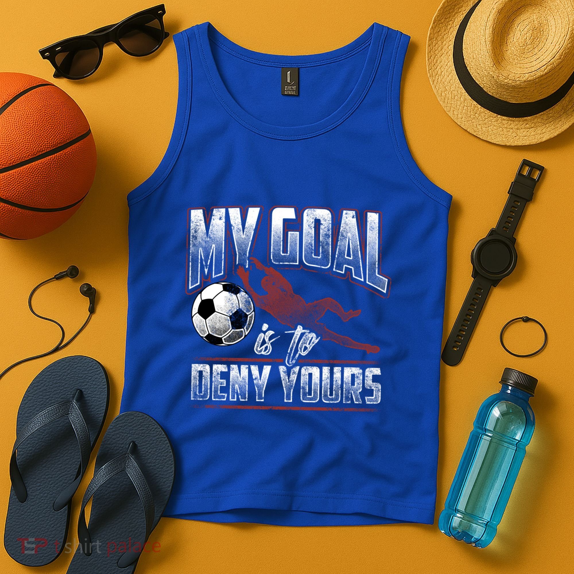 My Goal Is To Deny Yours Soccer Goalkeeper Gift Tank Top