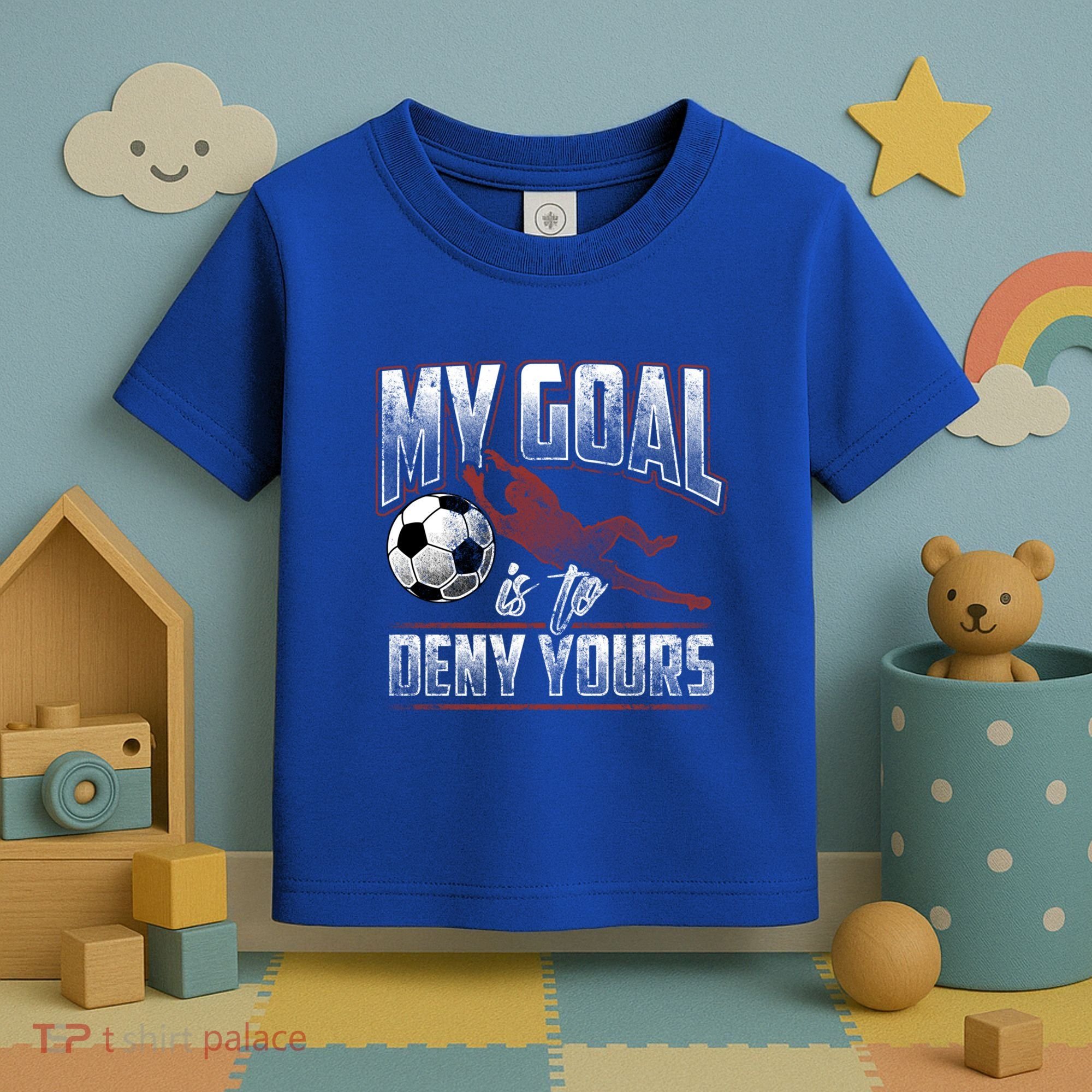 My Goal Is To Deny Yours Soccer Goalkeeper Gift Toddler T-Shirt